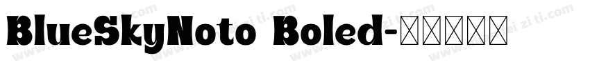 BlueSkyNoto Boled字体转换